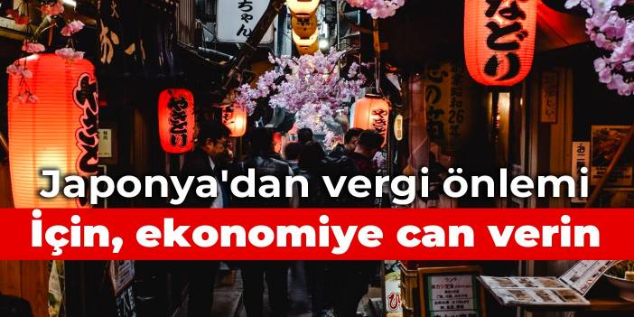 Japonya'dan vergi önlemi: İçin, ekonomiye can verin