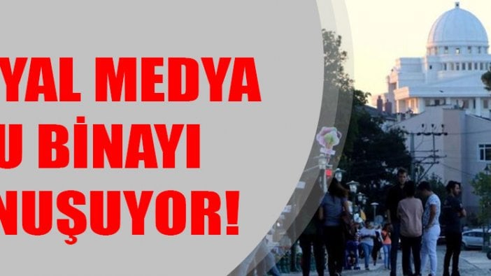 Sosyal medya bu binayı konuşuyor! İlk açıklama geldi