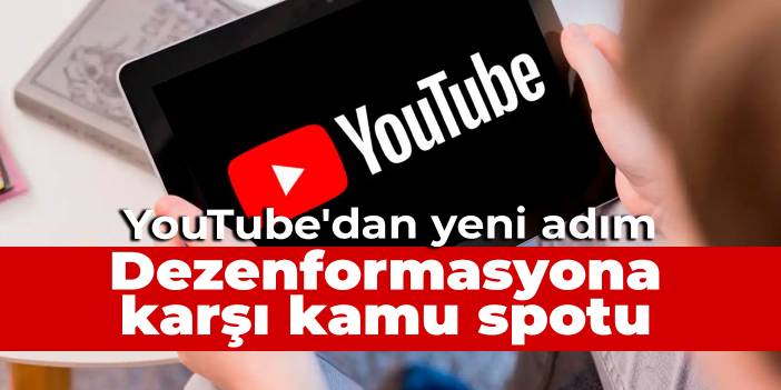 YouTube'dan yeni adım: Dezenformasyona karşı kamu spotu