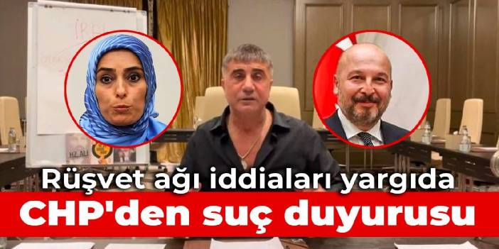 Rüşvet ağı iddiaları yargıda: CHP'den suç duyurusu