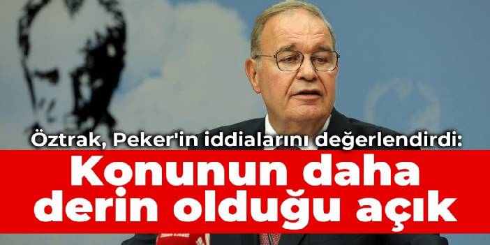 Öztrak, Peker'in iddialarını değerlendirdi: Konunun daha derin olduğu açık