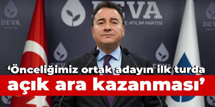 Babacan: Önceliğimiz ortak adayın ilk turda açık ara kazanması