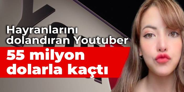 Hayranlarını dolandıran Youtuber, 55 milyon dolarla yurt dışına kaçtı