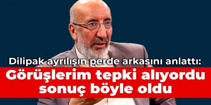 Abdurrahman Dilipak ayrılışın perde arkasını anlattı: Görüşlerim tepki alıyordu, sonuç böyle oldu