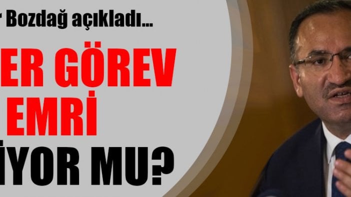 Sefer görev emri geliyor mu? Bekir Bozdağ açıkladı