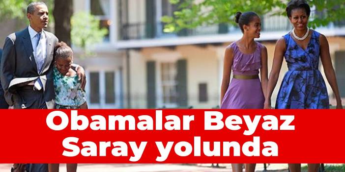 Obamalar Beyaz Saray yolunda