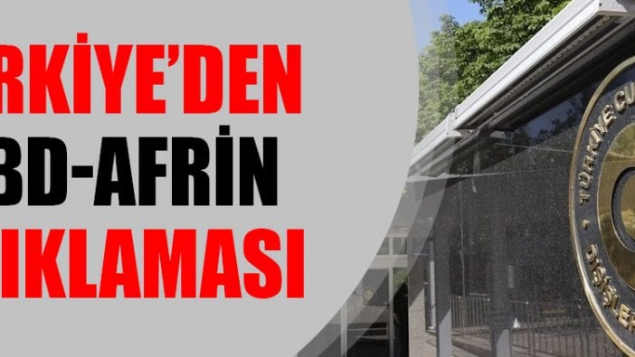 Türkiye’den ABD-Afrin açıklaması!