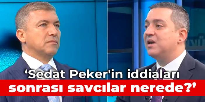 Sedat Peker'in iddiaları sonrası savcılar nerede?