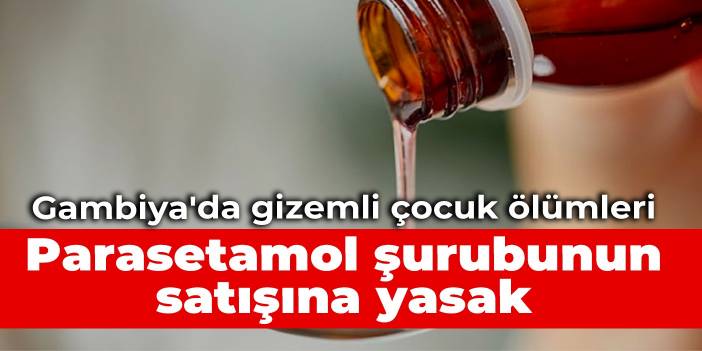 Gambiya'da gizemli çocuk ölümleri: Parasetamol şurubunun satışına yasak