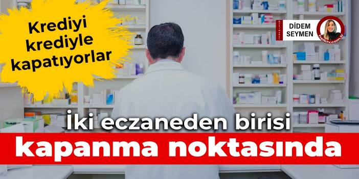 İki eczaneden birisi kapanma noktasında