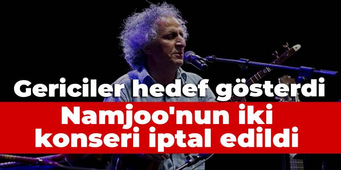 Gericiler hedef gösterdi: Namjoo'nun iki konseri iptal edildi