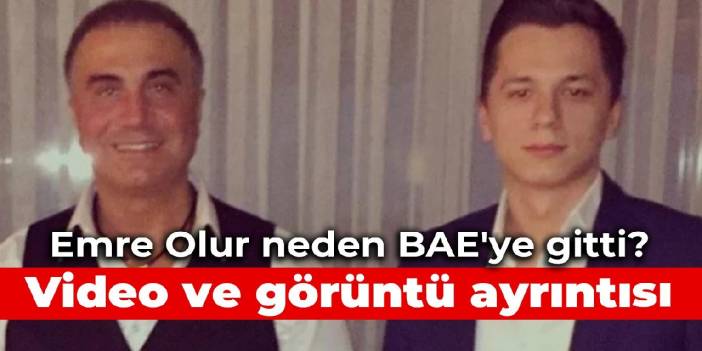 Emre Olur neden BAE'ye gitti? Video ve görüntü ayrıntısı