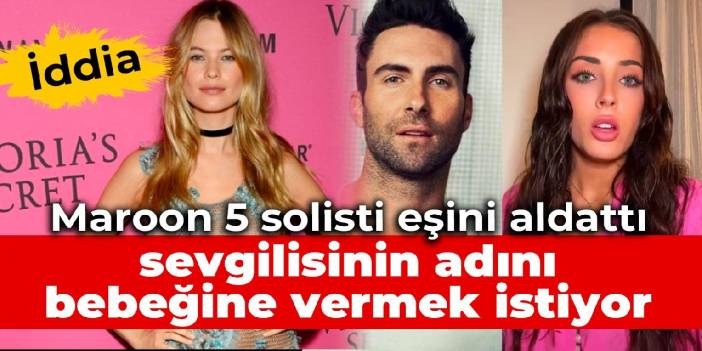 İddia: Maroon 5 solisti eşini aldattı, sevgilisinin adını bebeğine vermek istiyor