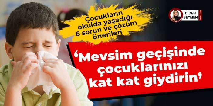 Mevsim geçişinde çocuklarınızı kat kat giydirin