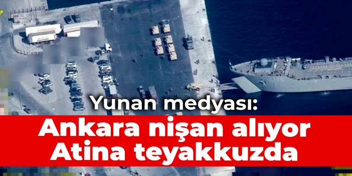 Yunan medyası: Ankara nişan alıyor Atina teyakkuzda