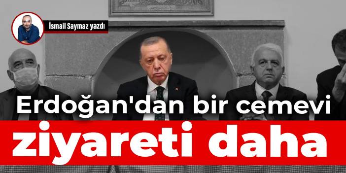 Erdoğan'dan bir cemevi ziyareti daha