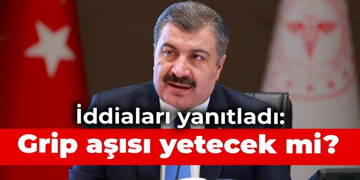 'Grip aşısının yetmeyeceği' iddia edilmişti: Bakan Koca yanıtladı