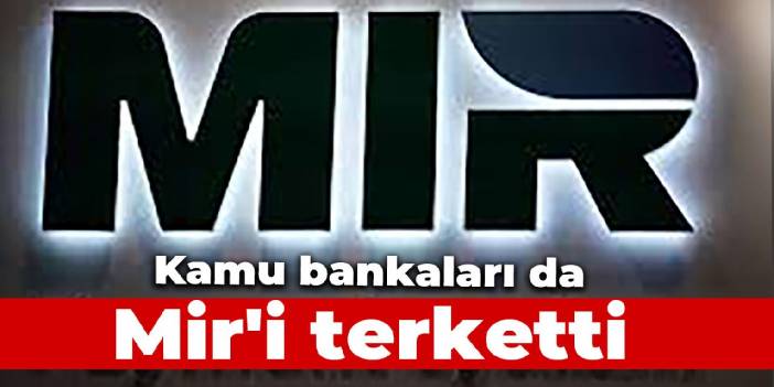 Kamu bankaları da Mir'i terketti