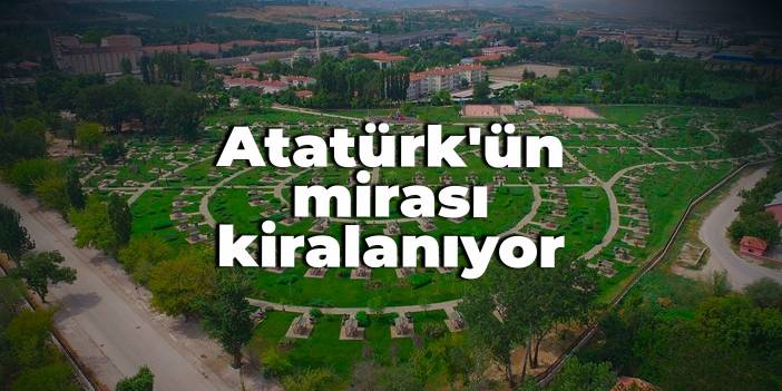 AOÇ ticarethaneye çevrildi: Atatürk'ün mirası kiralanıyor