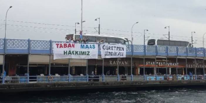 Özel Sektör Öğretmenleri, Galata Köprüsü'ne pankart astı: Taban maaş hakkımız