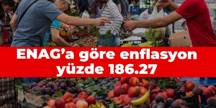 ENAG’a göre enflasyon yüzde 186.27