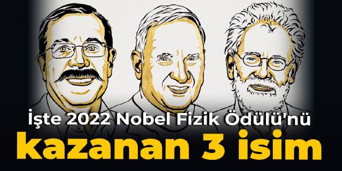 2022 Nobel Fizik Ödülü'nü 3 isim kazandı