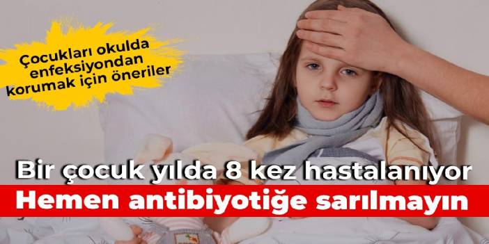 Hemen antibiyotiğe sarılmayın