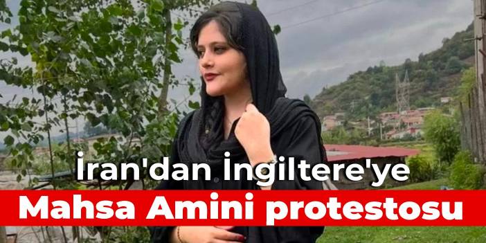 İran'dan İngiltere'ye Mahsa Amini protestosu