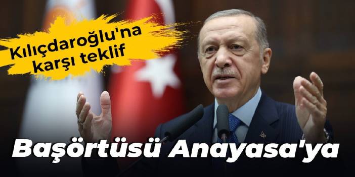 Kılıçdaroğlu'na karşı teklif: Başörtüsü Anayasa'ya