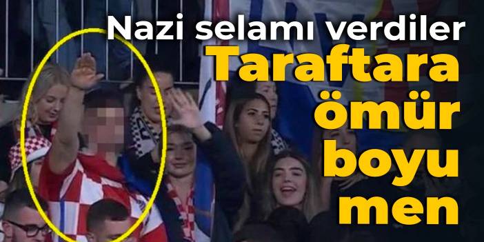 Nazi selamı veren taraftara ömür boyu men cezası