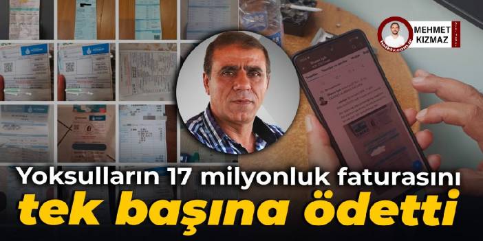 İlhami Işık: Yoksulların 17 milyonluk faturasını tek başına ödetti