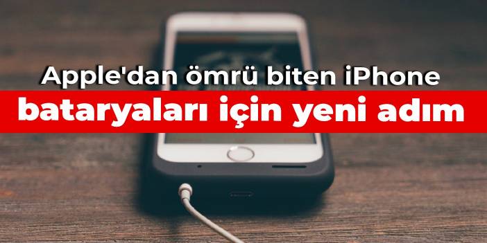 Apple'dan ömrü biten iPhone bataryaları için yeni adım