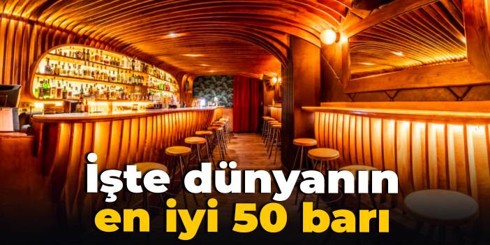 İşte dünyanın en iyi 50 barı