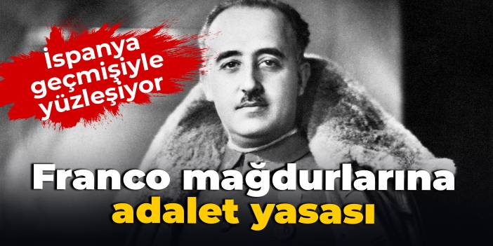 İspanya geçmişiyle yüzleşiyor: Franco mağdurlarına adalet yasası