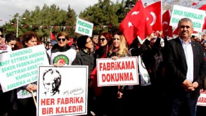 'Milliysen, yerliysen şeker fabrikalarına sahip çık'