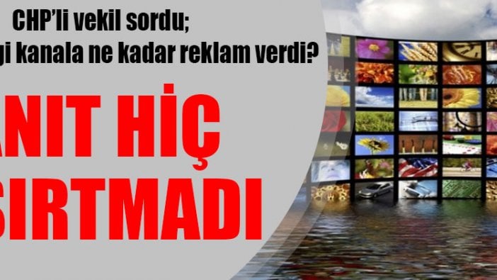 Devlet hangi kanala ne kadar reklam verdi? Yanıt hiç şaşırtmadı