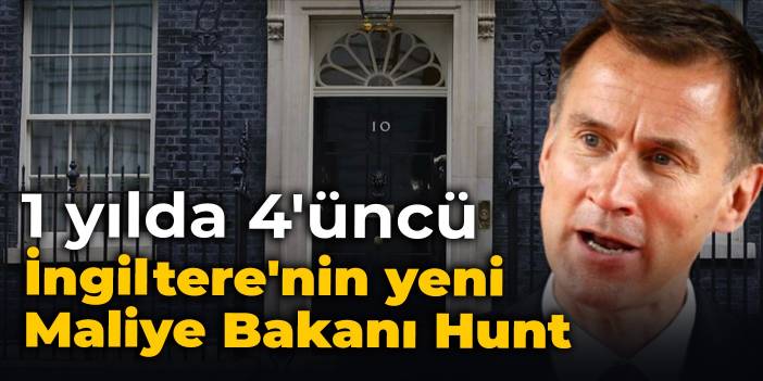 1 yılda 4'üncü: İngiltere'nin yeni Maliye Bakanı Hunt