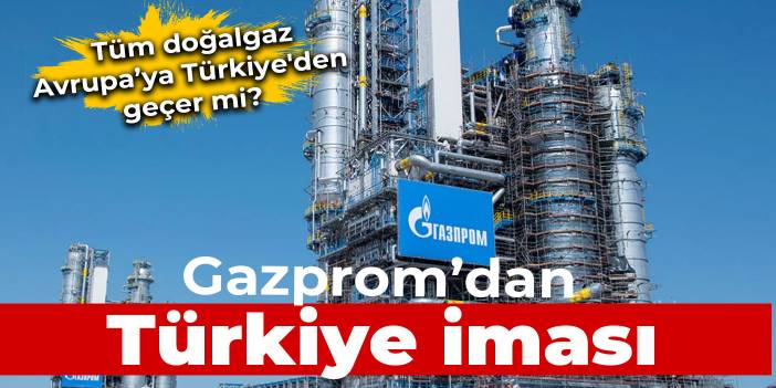 Gazprom: Kuzey Akım'ın doğalgaz hacmi Türkiye üzerinden gönderilebilir