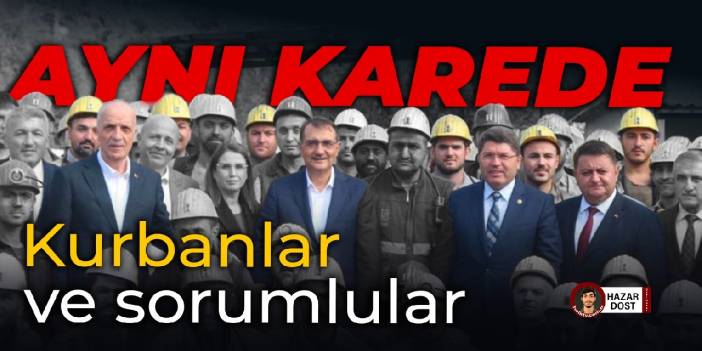 Hayatını kaybeden madenciler ve sorumlular aynı karede