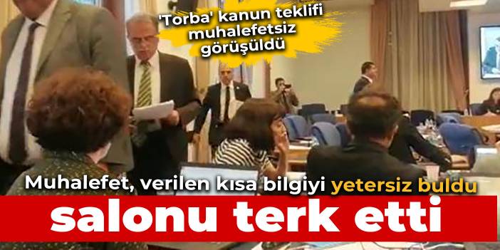 'Torba' kanun teklifi  muhalefetsiz görüşüldü