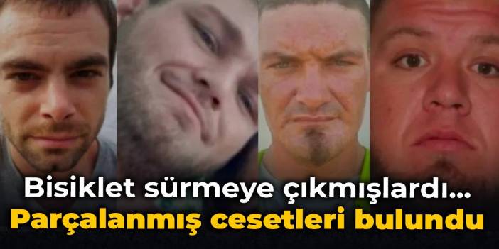 Bisiklet sürmeye çıkmışlardı... Parçalanmış cesetleri bulundu