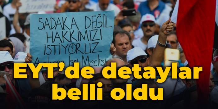 EYT’de 4.5 milyon kişiye emeklilik şansı