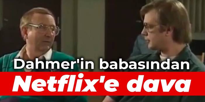 Dahmer'in babasından Netflix'e dava