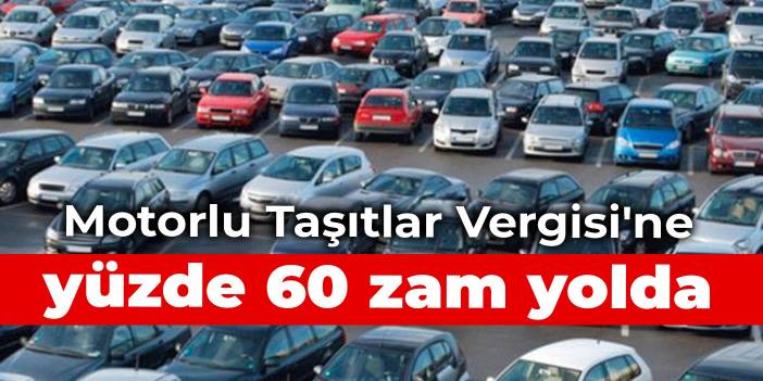 Motorlu Taşıtlar Vergisi'ne yüzde 60 zam yolda