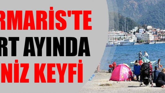 Marmaris'te mart ayında deniz keyfi