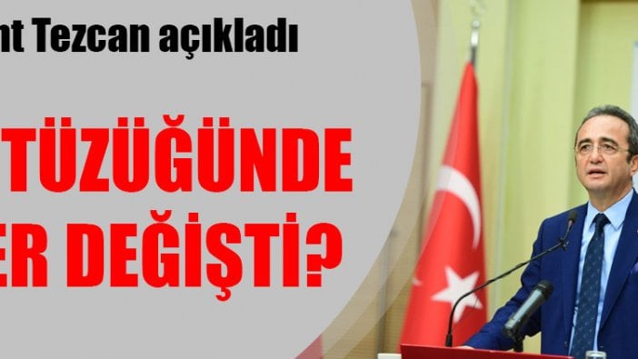 Bülent Tezcan açıkladı: CHP tüzüğünde neler değişti?