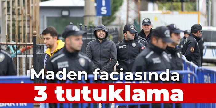 Maden faciasında 3 tutuklama