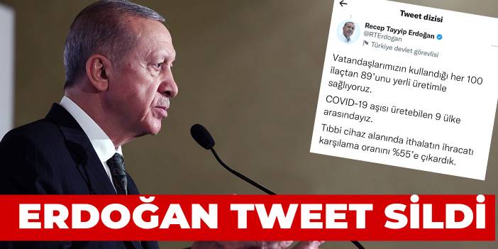 Erdoğan 'Her 100 ilaçtan 89'u yerli dediği' tweeti sildi