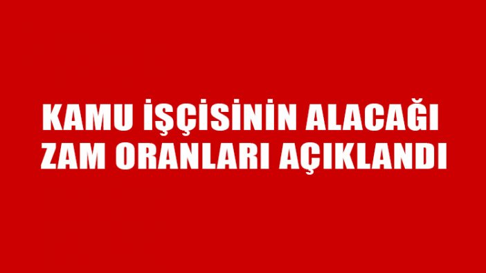 Kamu çalışanların toplu sözleşmesinde imzalar atıldı: Yüzde 7,5+5 zam