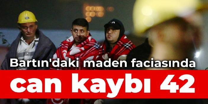 Bartın'daki maden faciasında can kaybı 42